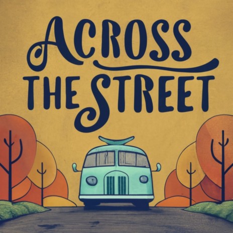 Across the Street | Boomplay Music