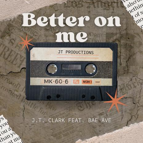 Better On Me ft. Bae Ave | Boomplay Music