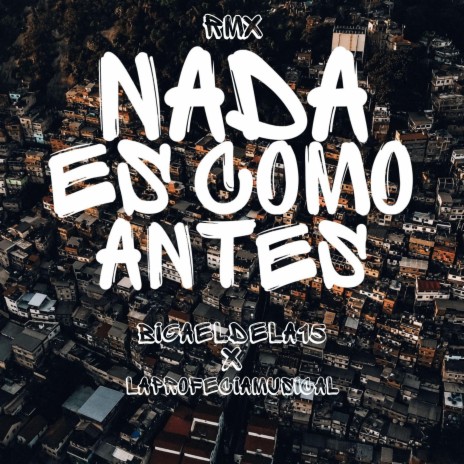 Nada Es Como Antes (Remix) ft. LaProfeciaMusical | Boomplay Music