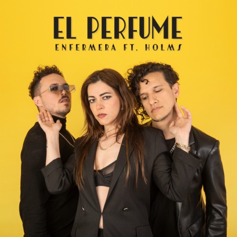 El Perfume ft. HOLMS | Boomplay Music