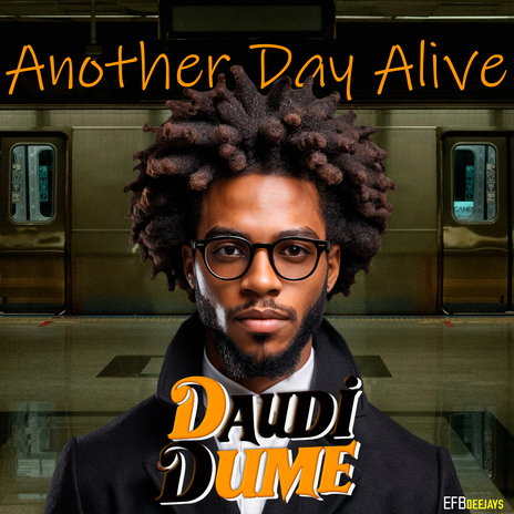 Another Day Alive ft. EFB Deejays | Boomplay Music