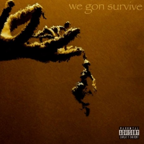 we gon survive | Boomplay Music