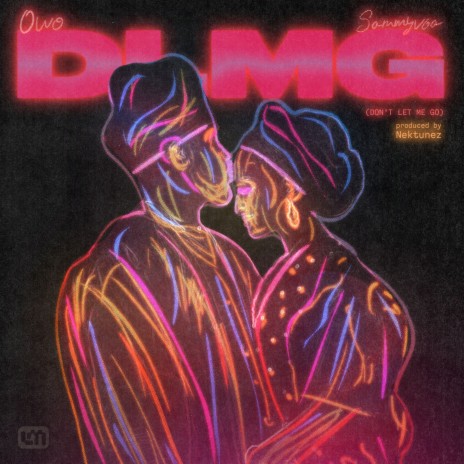 D.L.M.G (Dont let me go) ft. Sammyvoa | Boomplay Music