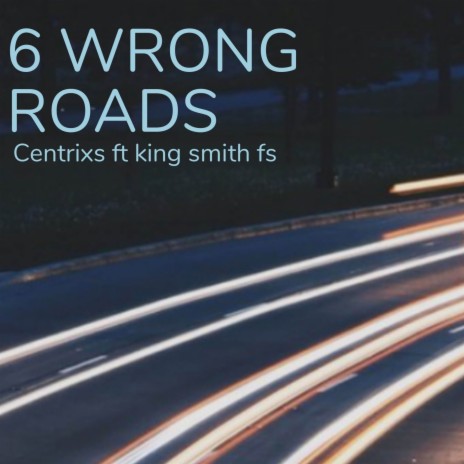 6 Rong Roads (Freestyle) ft. King smith fs
