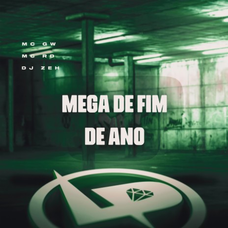 Mega de Fim de Ano ft. MC GW & DJ Zeh | Boomplay Music