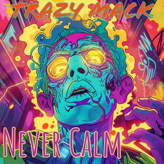 Never Calm