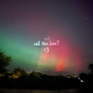 Call This Love