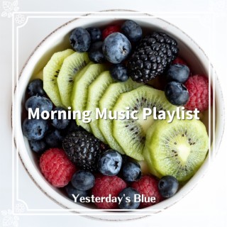 Morning Music Playlist