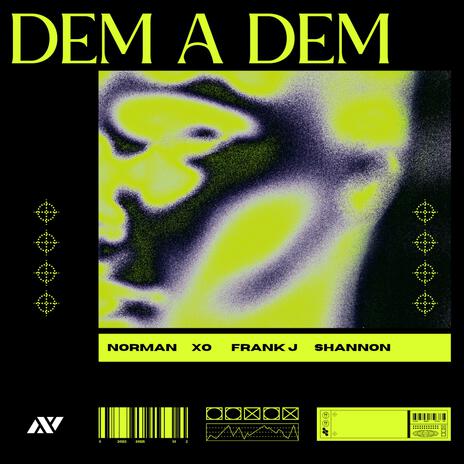 Dem A Dem ft. Frank J, Shannon & XO | Boomplay Music