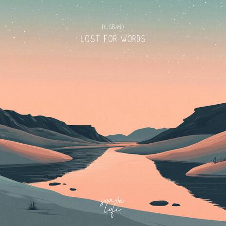 Lost For Words ft. soave lofi | Boomplay Music