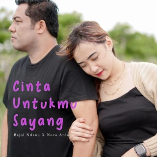 Cinta Untukmu Sayang