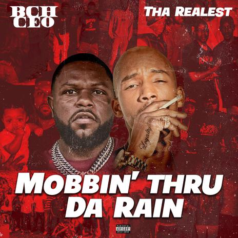 Mobbin' Thru Da Rain ft. Tha Realest | Boomplay Music