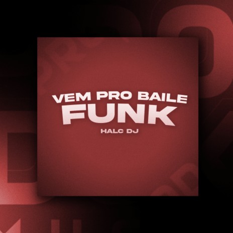 Vem pro Baile Funk | Boomplay Music