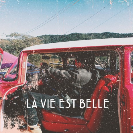 La Vie Est Belle | Boomplay Music