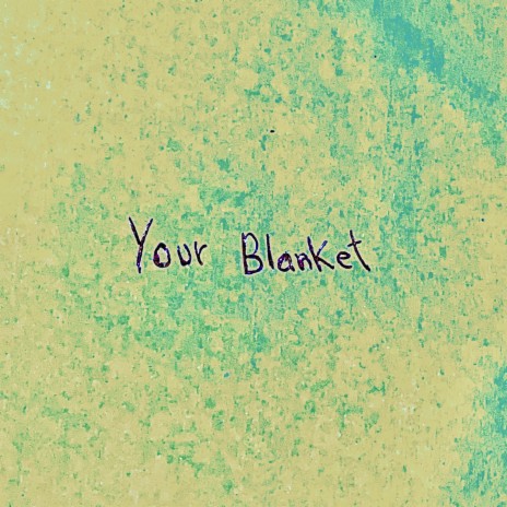 Your blanket