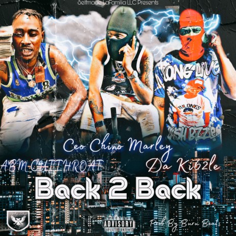 Back 2 Back ft. ABM Cutthroat & Da Ki62le | Boomplay Music