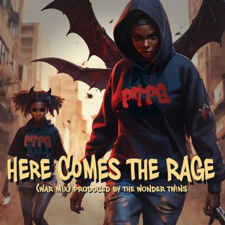Here Comes The Rage (War Mix)