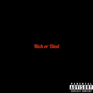 Rich or Died