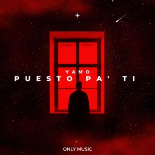 Puesto Pa' Ti lyrics | Boomplay Music