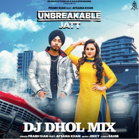 Unbreakable Jatt Dj Dhol Mix ft. Prabh Sian | Boomplay Music