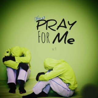 Pray For Me (V1) lyrics | Boomplay Music