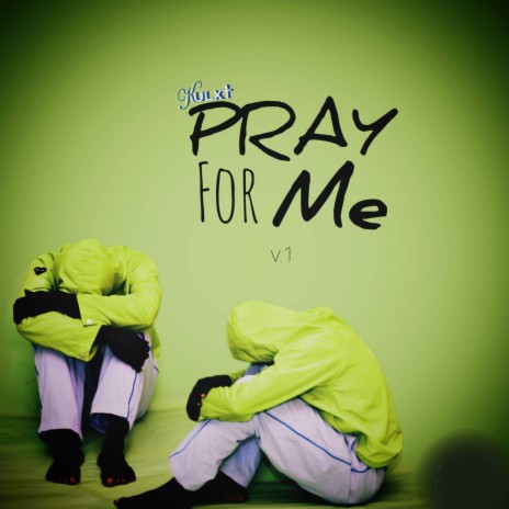 Pray For Me (V1)