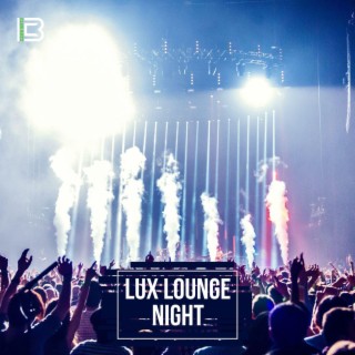 Lux Lounge Night
