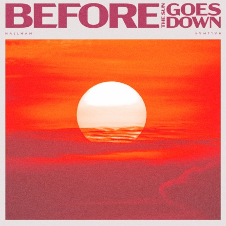 Before the Sun Goes Down | Boomplay Music