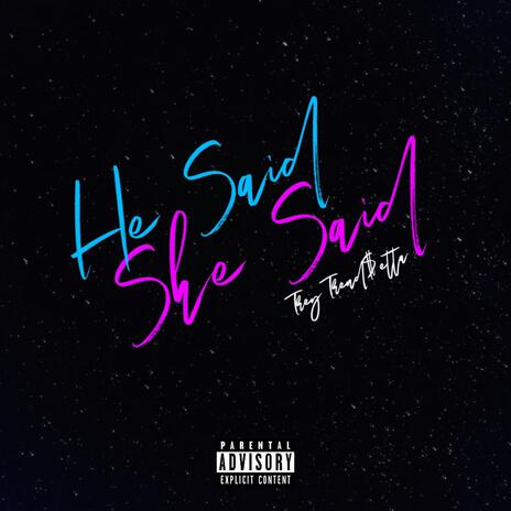 He Said She Said | Boomplay Music