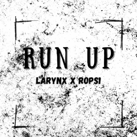 Run Up ft. Rops1
