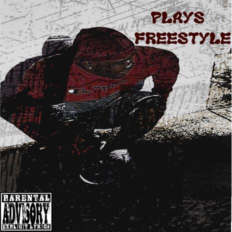 PLAYS FREESTYLE | Boomplay Music