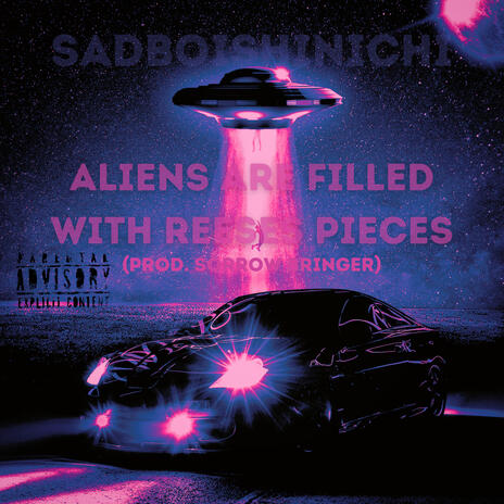 aliens are filled with reeses pieces | Boomplay Music