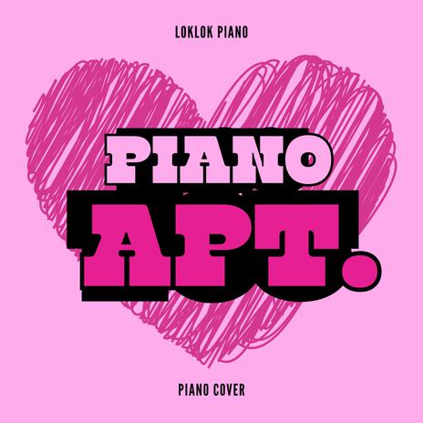 APT. (Piano Version) | Boomplay Music