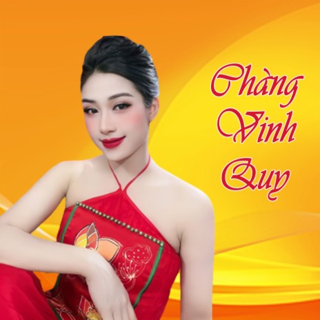 Chàng Vinh Quy | Boomplay Music