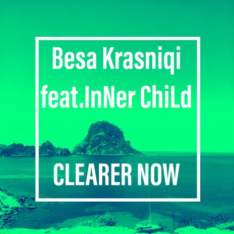 Clearer now ft. InNeR ChiLd | Boomplay Music