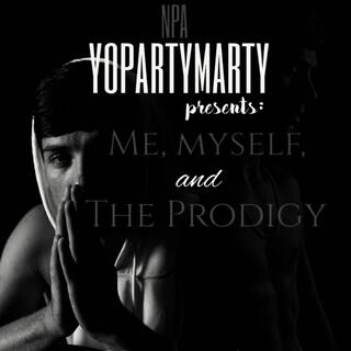 Me, Myself, and The Prodigy