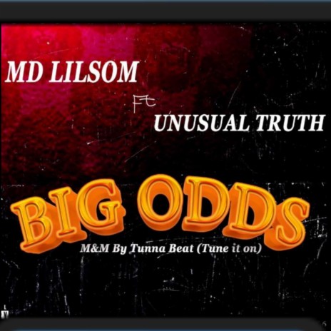 BIG ODDS ft. Unusual Truth | Boomplay Music