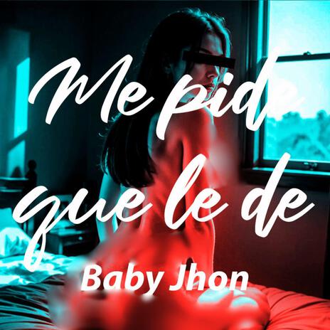 Me Pide Que le de | Boomplay Music