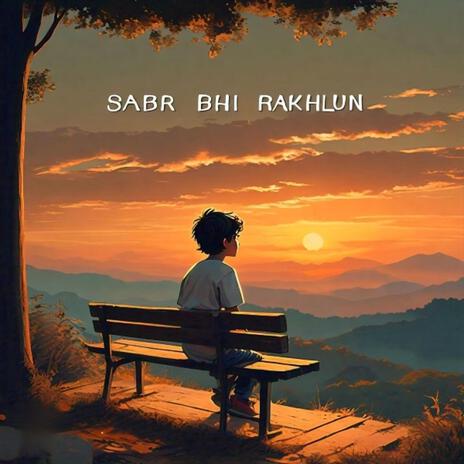 Sabr Bhi Rakhlun revisited ft. Synshade | Boomplay Music