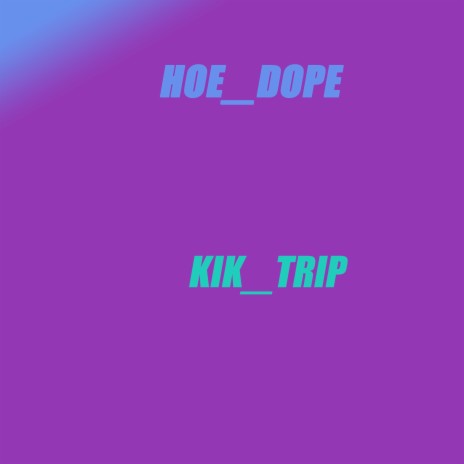 Hoe_dope | Boomplay Music