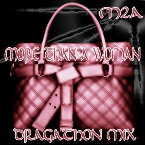 MORE THAN A WOMAN - DRAGATHON MIX | Boomplay Music