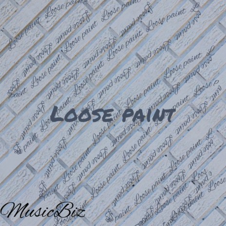 Loose Paint | Boomplay Music
