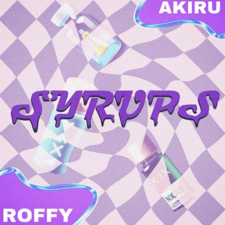 Syrups ft. AKIRU | Boomplay Music