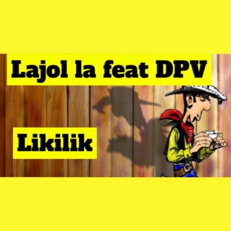 LAJOL LA x DPV LION -LIKILIK | Boomplay Music