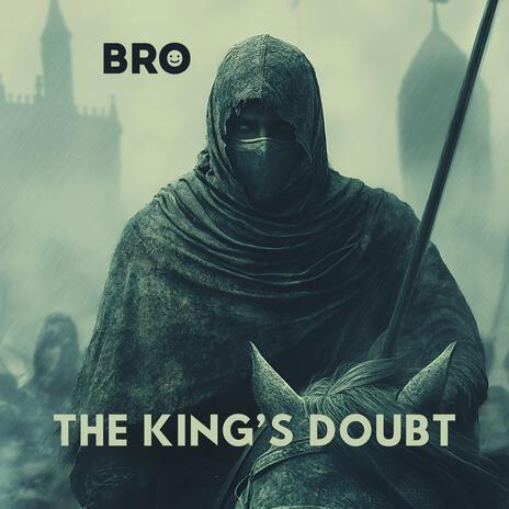 The King's Doubt | Boomplay Music