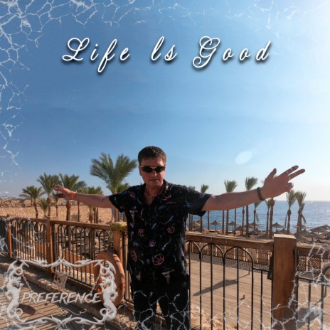 Life Is Good | Boomplay Music