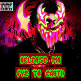 RELEASE MA FYE TA THA EARTH(THE MIXTAPE).welcometamawrld