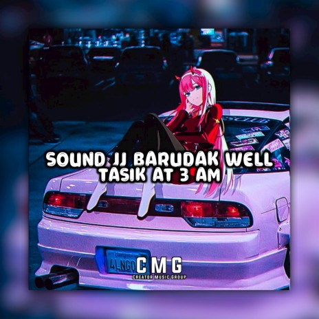 SOUND JJ BARUDAK WELL | Boomplay Music