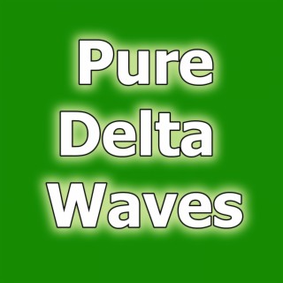 Delta Pure Waves Binaural Beats Isochronic Tones