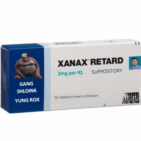 SUPPOSITORY XANAX ft. Yung Rox